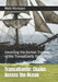 Transatlantic: Chains Across the Ocean: Unveiling the Human Tragedy of the Transatlantic Slave Trade by Matt Morissen