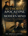 Authority, Apocalypse, and the Modern Mind: Christianity from the Reformation to American Political Theology by David Q. Santos
