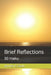 Brief Reflections: 50 Haiku by Jennifer E. Scott