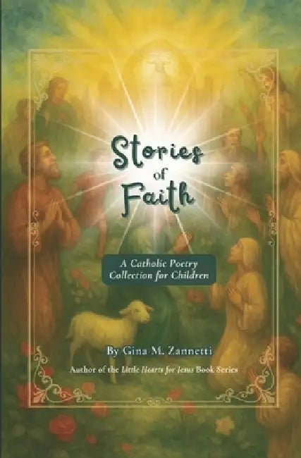 Stories of Faith (5.25 x 8): A Catholic Poetry Collection for Children by Gina Zannetti