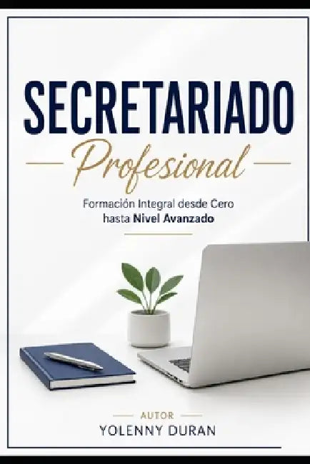 SECRETARIADO Profesional Formación Integral desde Cero hasta Nivel Avanzado by Yolenny Duran
