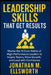 Leadership Skills That Get Results: Master the 12 Core Habits of High-Performance Leaders to Inspire Teams, Drive Growth, and Lead with Confidence by Jonathan M. Ellsworth