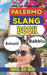 Palermo Urban Dictionary: The Complete Street Language Guide to Sicilian Slang and Everyday Expressions by Slang Yes