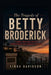The Tragedy of Betty Broderick: Divorce, Obsession, and the Double Murder That Shocked California by Linda Davidson