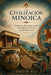 La Civilización Minoica: La historia del antiguo poder marítimo de Creta y el palacio de Cnosos by Elliott W. Reid