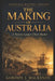 The Making of Australia: A Nation Larger Than Shame by Gordon J. MacKenzie