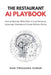 The Restaurant AI Playbook: AI Strategies to Recover Lost Revenue, Automate Operations & Build a Smarter More Profitable Restaurant by Hari Prasanna Kumar