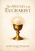 The Mystery of the Eucharist by Christopher Wickland