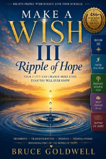 Make A Wish III: Ripple of Hope by Bruce Goldwell