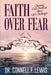 Faith Over Fear: Choosing God's Promises Above Life's Challenges by Connell F. Lewis