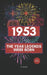 1953 - The Year Legends were Born: The Perfect Book for Everyone Born in 1953 by A. Smith