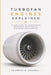 Turbofan Engines Explained: Jet Engine Architecture, Compressor Design, Turbine Cooling, and Modern Aircraft Propulsion Trade-Offs by Adrian Caldwell