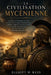 La Civilisation Mycénienne: Comment la première société avancée de la Grèce continentale a émergé, dominé le monde égéen et laissé des légendes qui on by Elliott W. Reid
