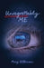 Unregrettably Me by Mary Wilkinson