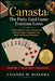 Canasta: THE PARTY CARD GAME EVERYONE LOVES: A Clear Guide to Rules, Strategy, and Confident Play for Beginners and Social Card Game Enthusiasts by Chanda W. Bixlera