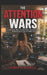 The Attention Wars: How Social Media, AI, Smartphones, And Advertising Engineered the Collapse of Human Focus by Sienna Blackwell