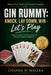 Gin Rummy: KNOCK, LAY DOWN, WIN - LET'S PLAY: Master the Game with Practical Tips and Winning Strategies for Beginners by Chanda W. Bixlera