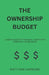 The Ownership Budget: A Simple Guide to Financial Clarity for Everyday Households by Matthew Simmons