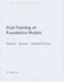 Foundation Model Post-Training: Methods, Systems, and Industrial Practice by Wei Sun