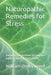 Naturopathic Remedies for Stress: Nature's Path to Peace: A Complete Guide to Natural Stress Relief by William Underwood