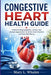 Congestive Heart Health Guide: Understanding Symptoms, Causes, and Lifestyle Approaches for Better Heart Function and Daily Well-Being by Mary L. Whalen