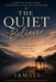 The Quiet Believer: 40 Reflections for the Exhausted Soul: Finding Peace in Allah During Silent Seasons by Jamall 