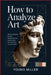 How to Analyze Art: Unlock Meaning, Decode Symbolism, and Understand Masterpieces Like an Expert by Young Miller
