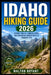 Idaho Hiking Guide 2026: Scenic Trails, Hidden Gems, Backpacking Adventures & Insider Tips by Walton Bryant