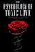 The Psychology of Toxic Love by Leonard Voss