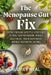The Menopause Gut Fix: Simple Food and Lifestyle Strategies to Heal Your Microbiome, Reduce Belly Bloat, and Regain Energy Without Restrictive Dieting by Audrey Neal