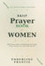 Daily Devotional Prayer Book For Women: 365 Devotional Prayers, Bible Verses, and Reflections for Strength, Peace, Healing, and a Closer Walk with God by Collins Asein, Enderline Francis