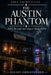 The Austin Phantom: DNA Reveals the Yogurt Shop Killer by Elliot Christopher