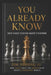 You Already Know: High-Stakes Decision Maker's Playbook by Jim Nissing Jd