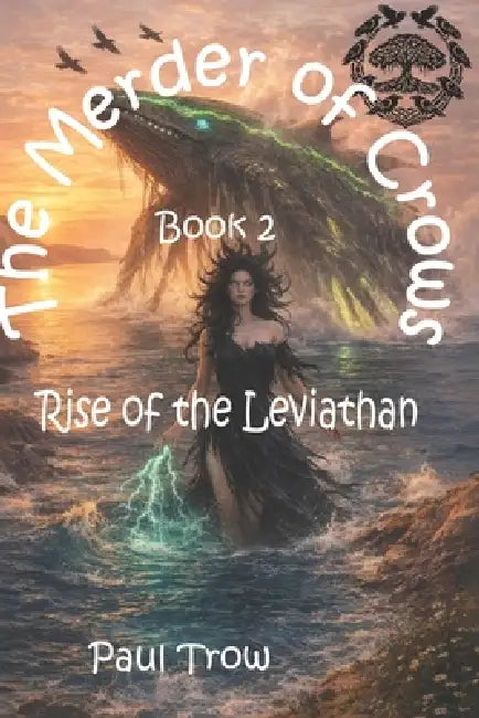 The Merder of Crows 2: Rise of the Leviathan by Paul Trow
