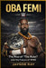 Oba Femi: The Rise of "The Ruler" and the Future of WWE by Jayson Ray
