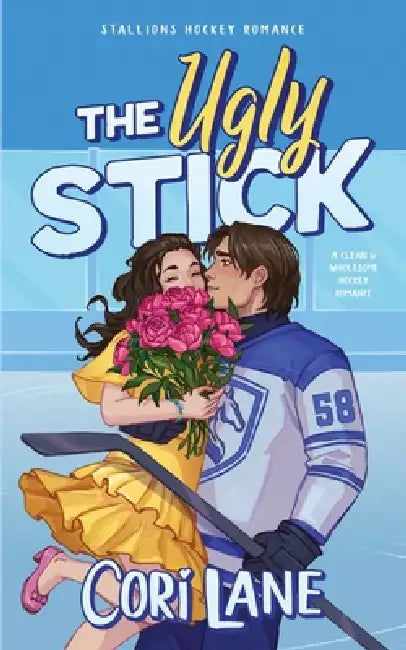 The Ugly Stick: A Clean & Wholesome Hockey Romance by Cori Lane