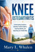 knee osteoarthritis: Understanding Symptoms, Exploring Treatment Options, Improving Mobility, and Supporting Joint Health Safely by Mary L. Whalen