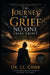The Journey Of Grief Noone Talks About: Finding God In The Hidden Pain Of Loss, Healing, and Hope by J. L. Cribb