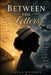 Between The Letters by Margaret Miracle, Cayla Hughes