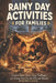 Rainy Day Activities for Families: Creative Indoor Ideas, Cozy Challenges, and Screen-Free Fun for Kids and Parents by Brightnest Family