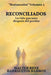 Reconciliados: La vida que nace después del perdón by Walter Rene Barrientos Barron