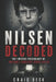 Nilsen Decoded: The Twisted Psychology of Britain's Loneliest Serial Killer by Craig Beck
