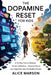The Dopamine Reset for Kids: A 30-Day Plan to Reduce Screen Addiction, Improve Focus, and Help Kids Rebuild Healthy Habits by Alice Marson