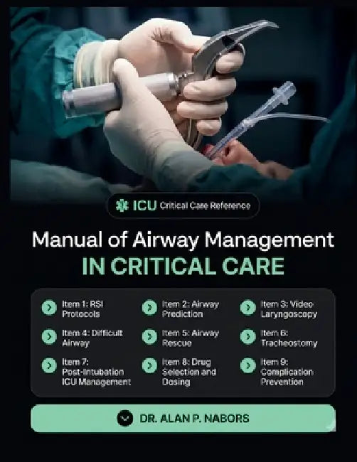 Manual Of Airway Management In Critical Care: The Intensivist's Guide ...