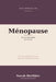 Ménopause sans angoisse: Ce que personne ne m'a dit - Premier guide de survie pour une transition sereine by Sarah Berthier