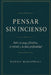 Pensar sin incienso: Sobre la jerga filosófica, el oráculo y la falsa profundidad by Danilo Magistrali