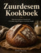 Zuurdesem Kookboek: Natuurlijk gerezen brood met minimale inspanning en maximale smaak by Stella Hartley
