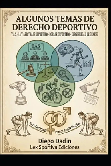 Algunos temas actuales de derecho deportivo by Diego Dadin