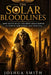 The Solar Bloodlines: How Egypt Built the First Great Empire of Power, God-Kings, and Survival by Joshua Smith