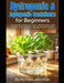 Hydroponic & Aquaponic Containers for Beginners: Unlock Soilless Growing at Home: A Step-by-Step Guide to Small-Scale Systems & Thriving Container Gar by Richard Jablonski